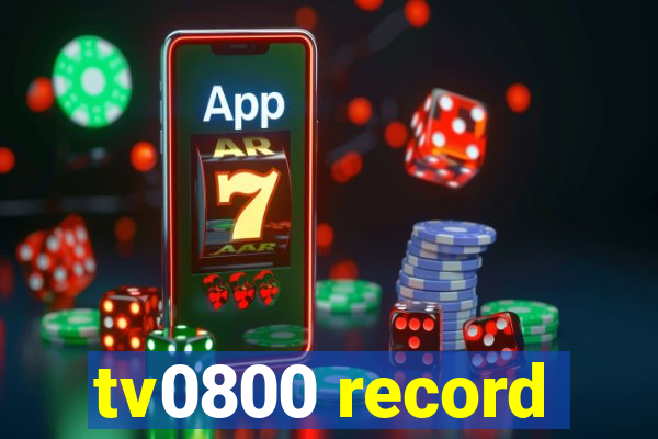 tv0800 record
